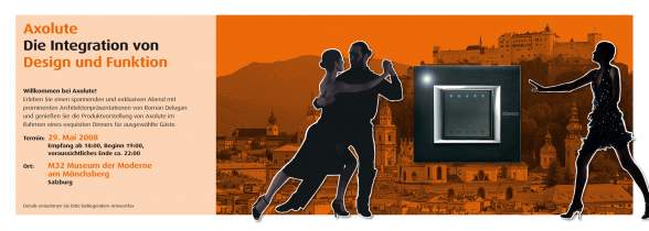 <p>Einladung <br />
<strong>Event „Be Axolute“</strong><br />
2008</p>
