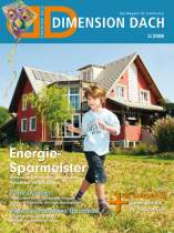 <p><strong>DIMENSION DACH</strong><br />
Das Magazin für Dachkultur<br />
76 Seiten, 2008<br />
Herausgeber: BRAMAC Dachsysteme</p>
