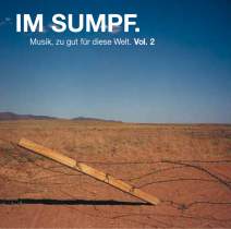 <p><strong>IM SUMPF</strong><br />
CD-Compilation<br />
Trost Records, 2002</p>

