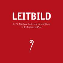 <p><strong>Leitbild</strong><br />
St. Nikolaus Kindertagesheimstiftung 2012<br />
Artdirektion, Layout, Satz</p>

